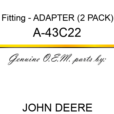 Fitting - ADAPTER (2 PACK) A-43C22