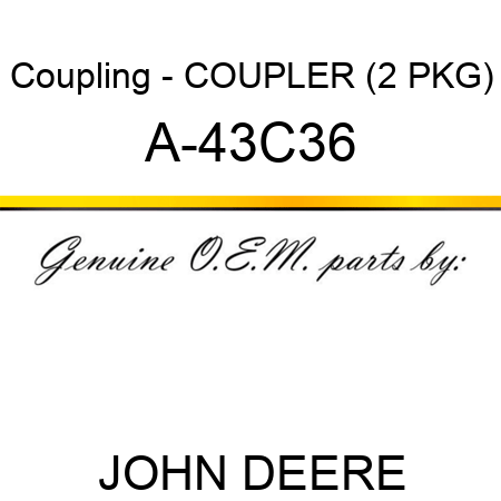 Coupling - COUPLER (2 PKG) A-43C36