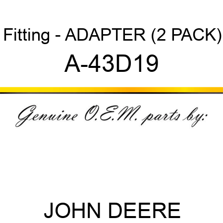 Fitting - ADAPTER (2 PACK) A-43D19