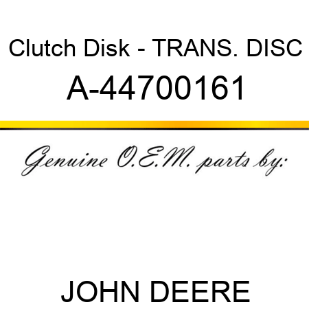Clutch Disk - TRANS. DISC A-44700161