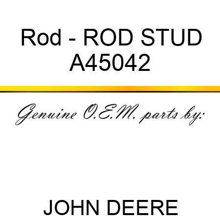 Rod - ROD, STUD A45042