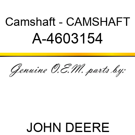 Camshaft - CAMSHAFT A-4603154