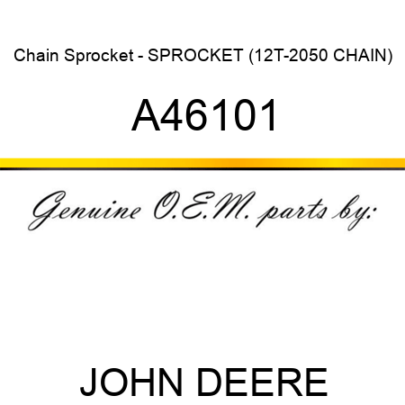 Chain Sprocket - SPROCKET (12T-2050 CHAIN) A46101