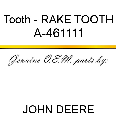 Tooth - RAKE TOOTH A-461111