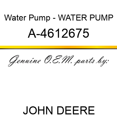 Water Pump - WATER PUMP A-4612675