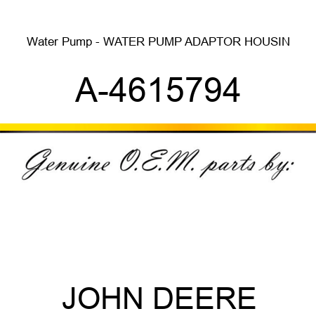 Water Pump - WATER PUMP ADAPTOR HOUSIN A-4615794