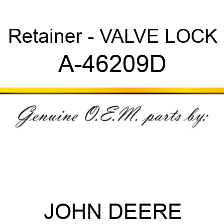 Retainer - VALVE LOCK A-46209D