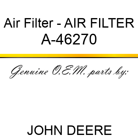 Air Filter - AIR FILTER A-46270