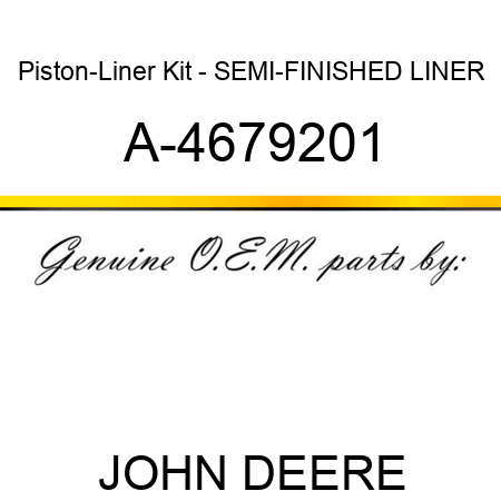 Piston-Liner Kit - SEMI-FINISHED LINER A-4679201