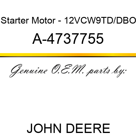 Starter Motor - 12V,CW,9T,D/D,BO A-4737755