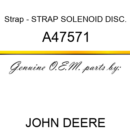 Strap - STRAP, SOLENOID DISC. A47571