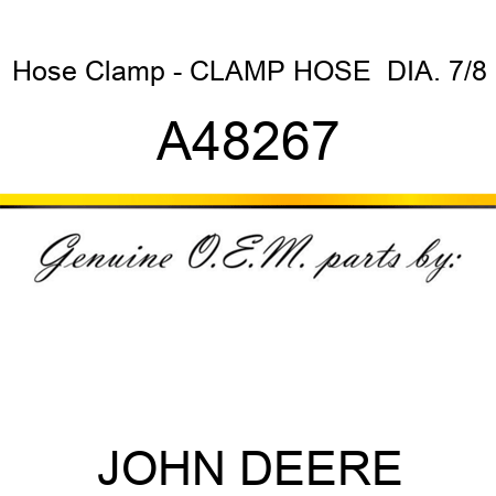 Hose Clamp - CLAMP, HOSE  DIA. 7/8 A48267