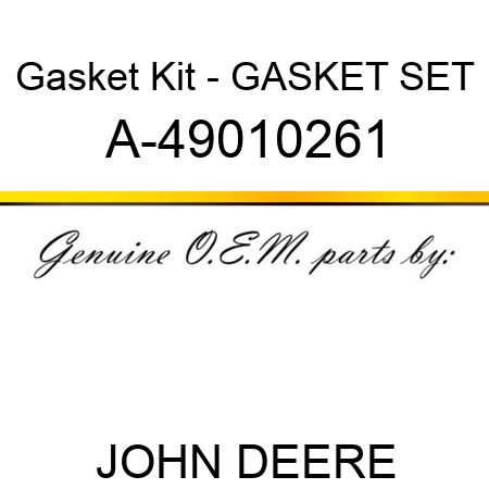 Gasket Kit - GASKET SET A-49010261