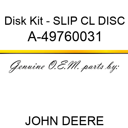 Disk Kit - SLIP CL DISC A-49760031