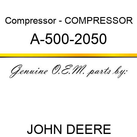Compressor - COMPRESSOR A-500-2050