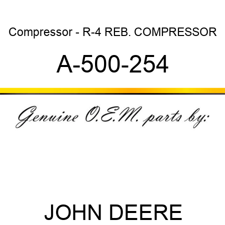 Compressor - R-4 REB. COMPRESSOR A-500-254