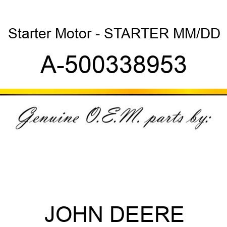 Starter Motor - STARTER, MM/DD A-500338953