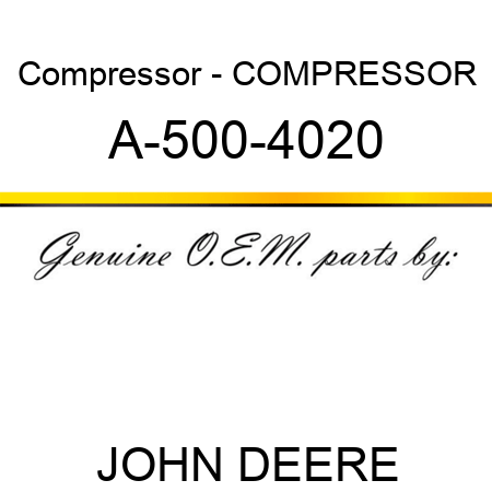 Compressor - COMPRESSOR A-500-4020