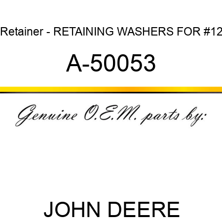 Retainer - RETAINING WASHERS FOR #12 A-50053