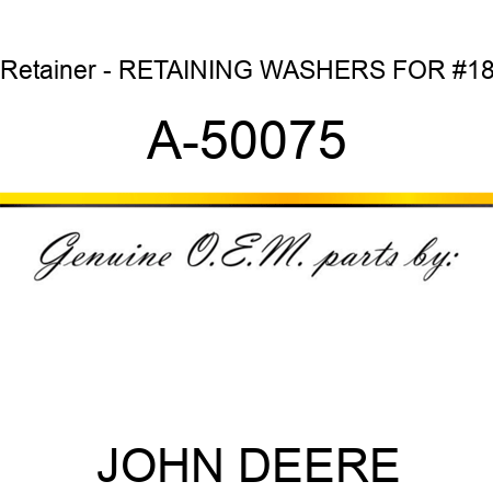 Retainer - RETAINING WASHERS FOR #18 A-50075