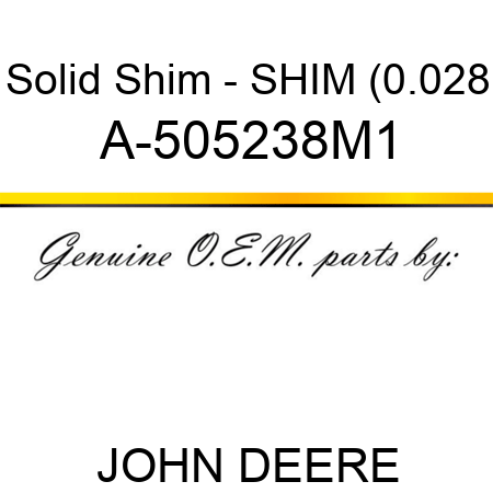 Solid Shim - SHIM (0.028 A-505238M1