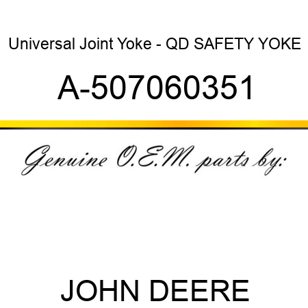 Universal Joint Yoke - QD SAFETY YOKE A-507060351