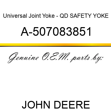 Universal Joint Yoke - QD SAFETY YOKE A-507083851