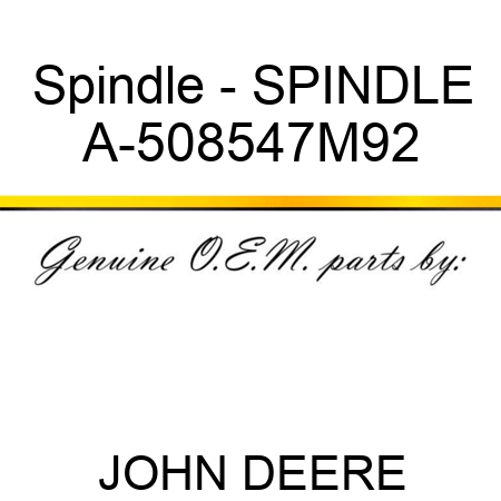 Spindle - SPINDLE A-508547M92