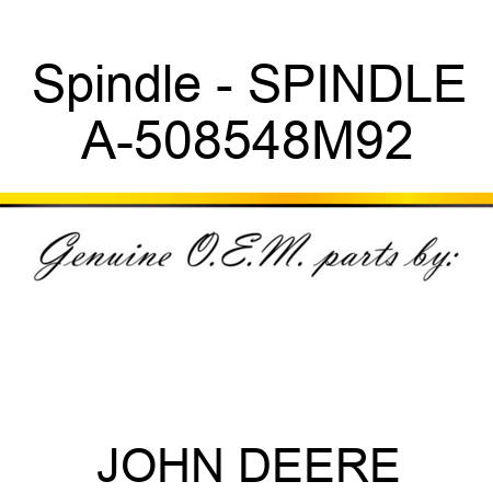 Spindle - SPINDLE A-508548M92