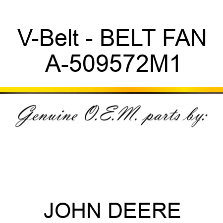 V-Belt - BELT, FAN A-509572M1