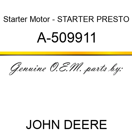 Starter Motor - STARTER, PRESTO A-509911