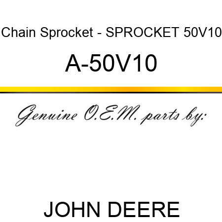 Chain Sprocket - SPROCKET 50V10 A-50V10