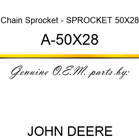 Chain Sprocket - SPROCKET 50X28 A-50X28