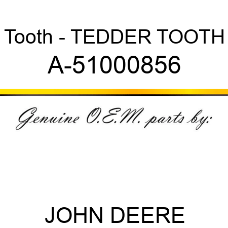 Tooth - TEDDER TOOTH A-51000856