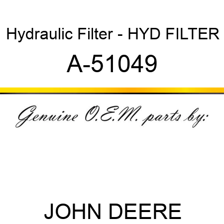 Hydraulic Filter - HYD FILTER A-51049