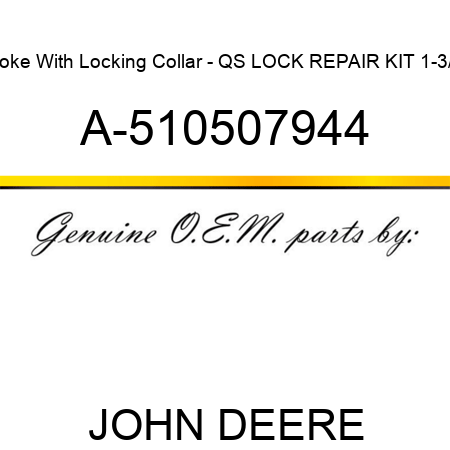 Yoke With Locking Collar - QS LOCK REPAIR KIT, 1-3/8 A-510507944