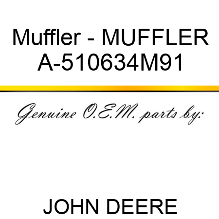 Muffler - MUFFLER A-510634M91