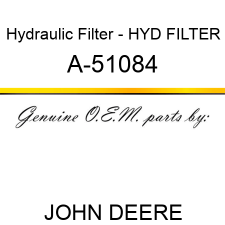 Hydraulic Filter - HYD FILTER A-51084