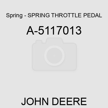 Spring - SPRING, THROTTLE PEDAL A-5117013