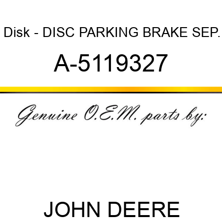 Disk - DISC, PARKING BRAKE SEP. A-5119327