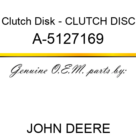 Clutch Disk - CLUTCH DISC A-5127169
