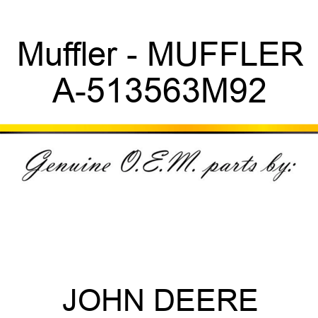 Muffler - MUFFLER A-513563M92