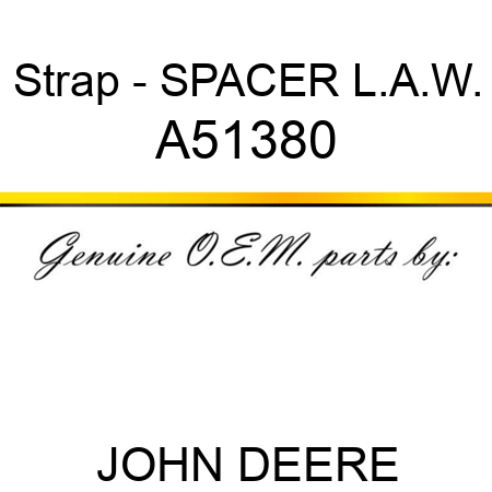 Strap - SPACER, L.A.W. A51380