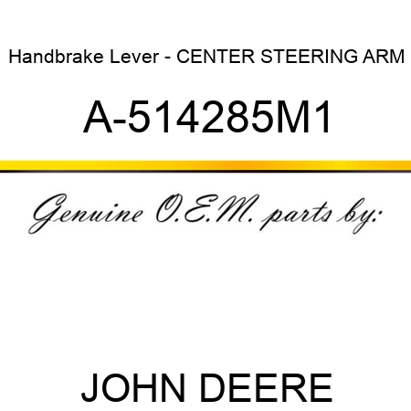 Handbrake Lever - CENTER STEERING ARM A-514285M1