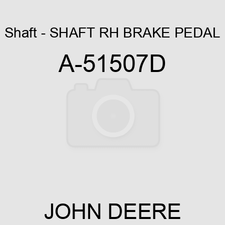 Shaft - SHAFT, RH BRAKE PEDAL A-51507D
