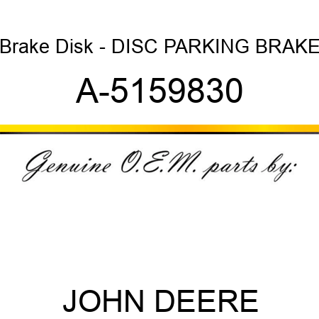 Brake Disk - DISC, PARKING BRAKE A-5159830
