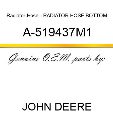 Radiator Hose - RADIATOR HOSE, BOTTOM A-519437M1