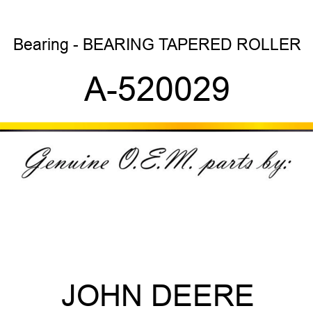 Bearing - BEARING, TAPERED ROLLER A-520029