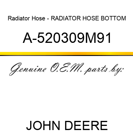 Radiator Hose - RADIATOR HOSE, BOTTOM A-520309M91