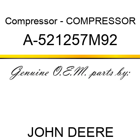 Compressor - COMPRESSOR A-521257M92